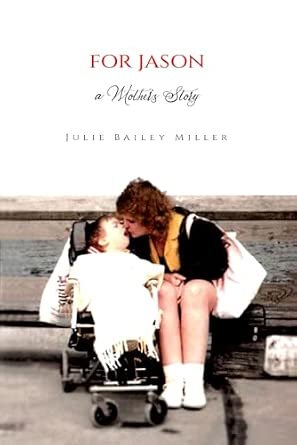 For Jason: A Mother's Story by Julie Bailey Miller book cover